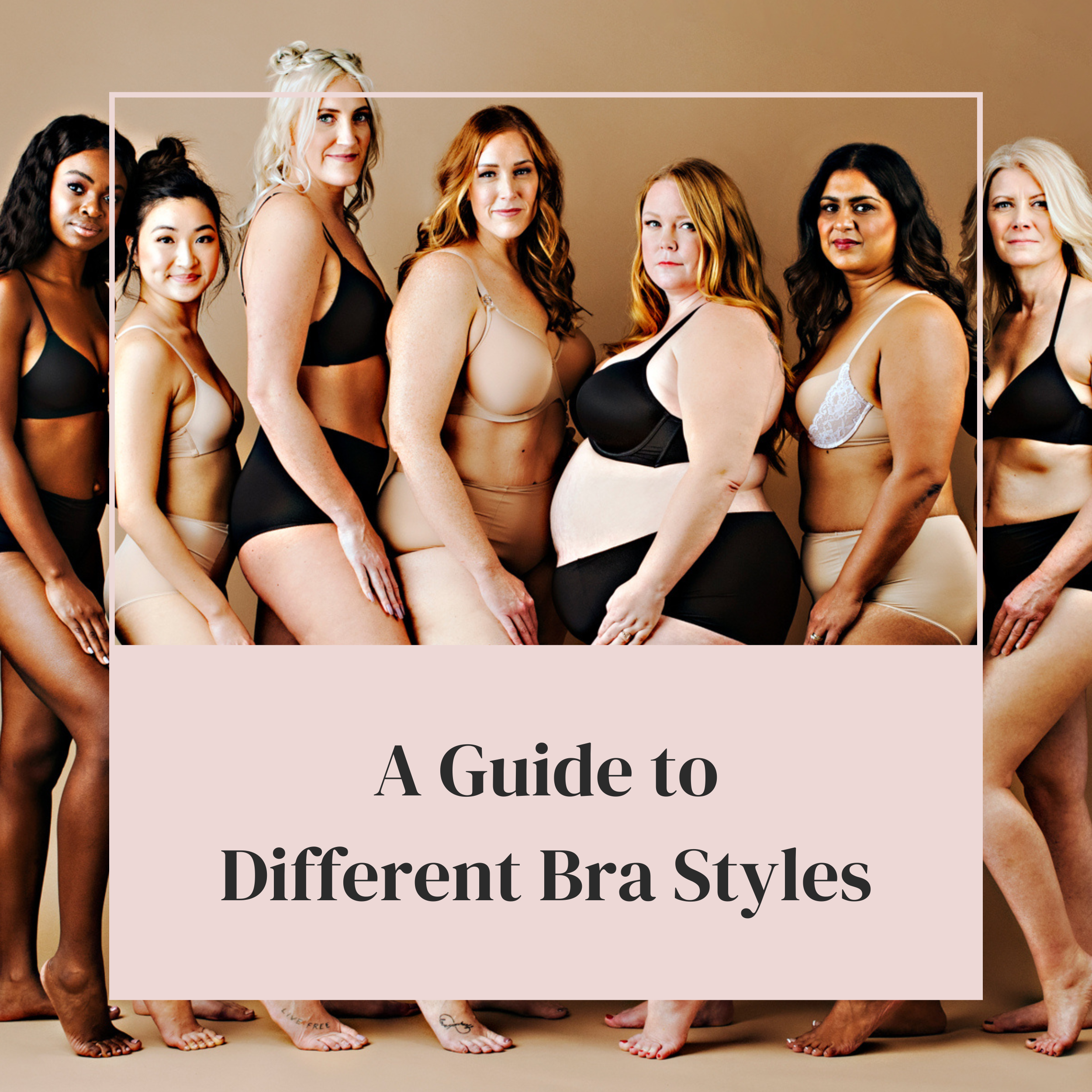 The ultimate guide to every bra style and when you should wear it